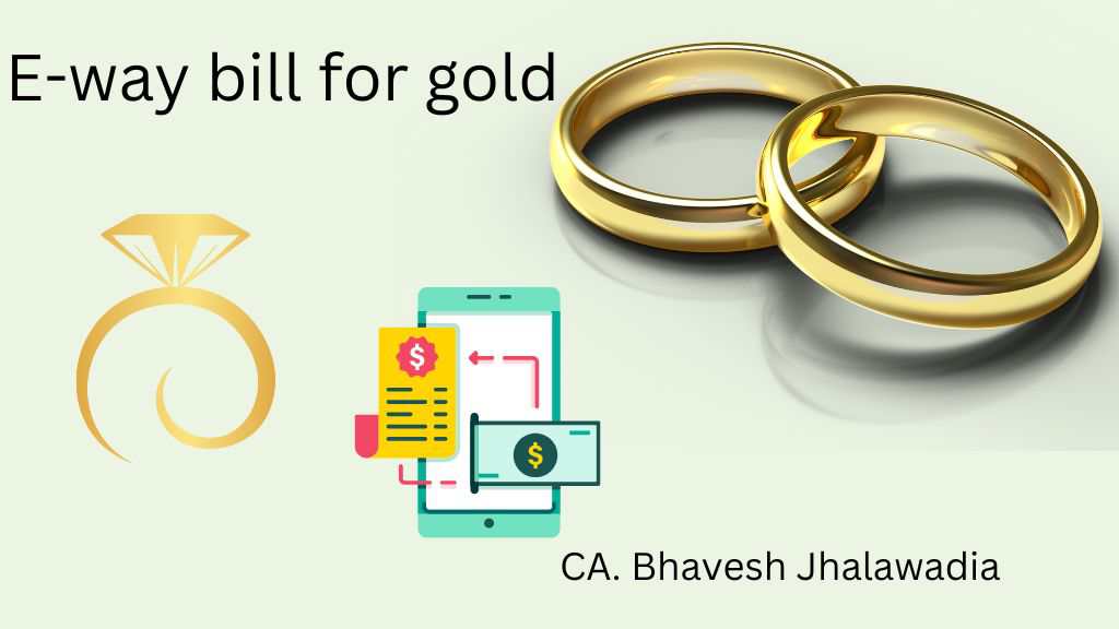 E-way bill for gold