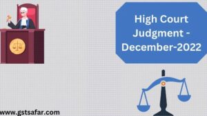 Recent GST Case Laws 2022