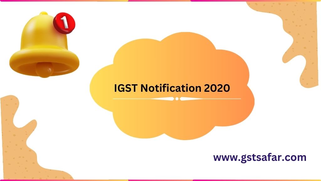 igst notifications 2020