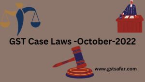 GST Case Laws 2022