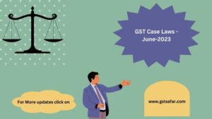 gst case laws 2023