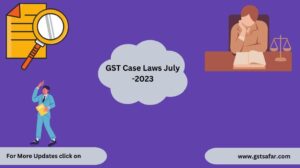 gst case laws 2023