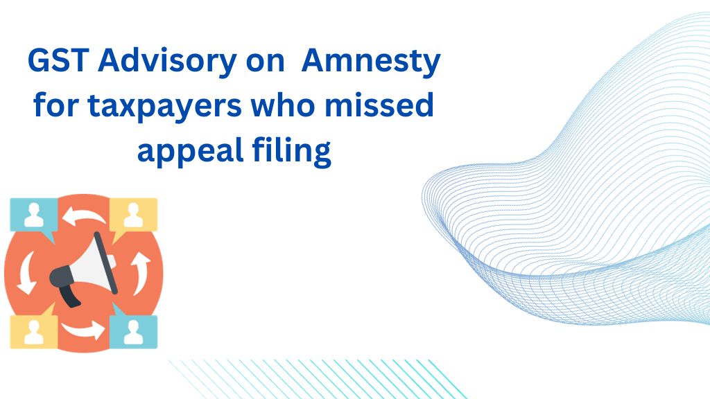 Advisory on gst amnesty