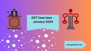 gst case laws 2024